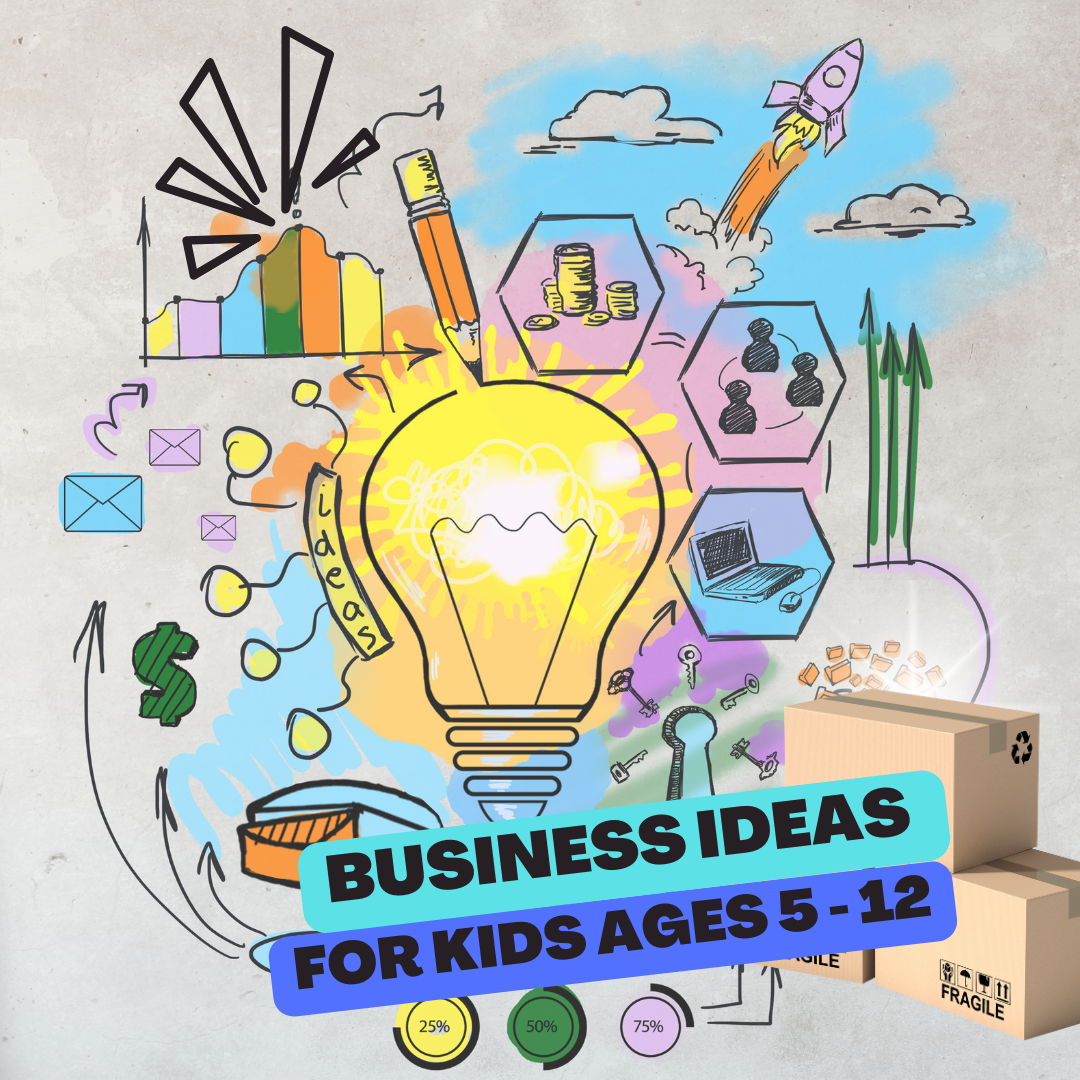 Business Ideas for Kids Age 5 - 12 – Kids Inspiration