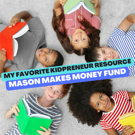 Inspiring the Young Minds: How Mason Makes Money Fund Sparks Kids' Interest in Business