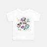 Be You, Love Yourself (Toddler T-Shirt)