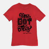 You Got This (Adult T-shirt) - www.kidsinspiration.net